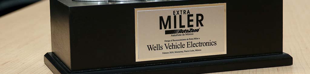 Wells Vehicle Electronics Honored for Going the Extra Mile by Autozone Mexico